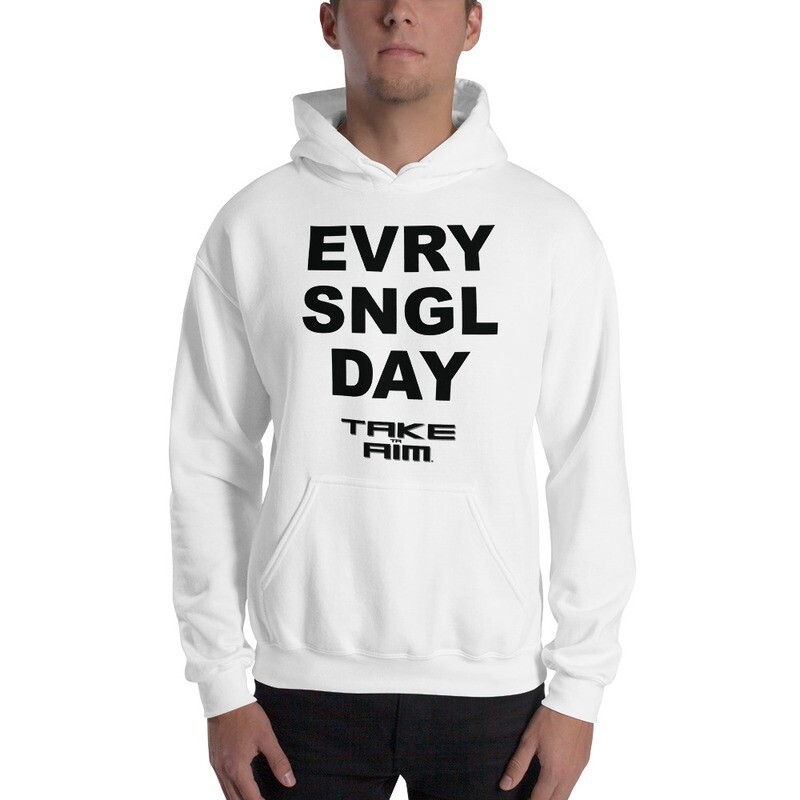EVRY SNGL DAY Unisex Hoodie