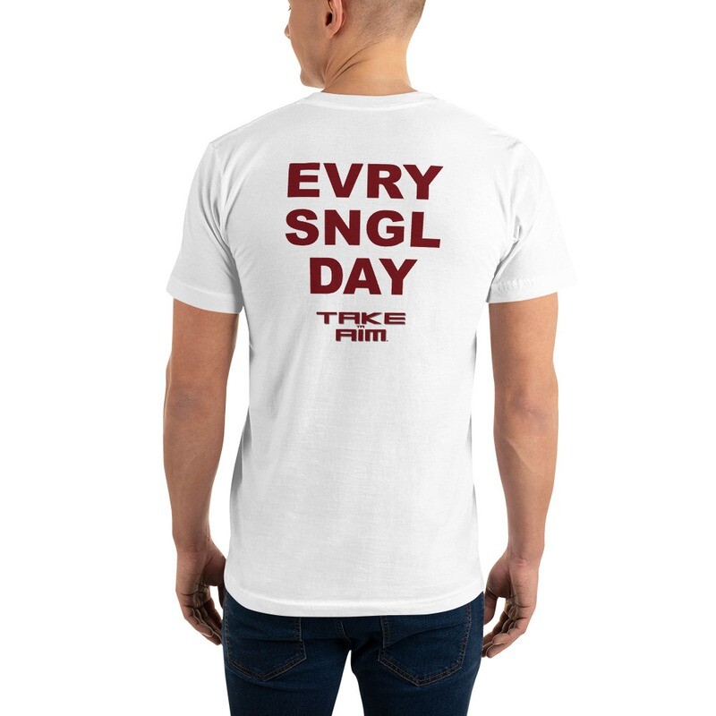 EVRY SNGL DAY back print T-Shirt