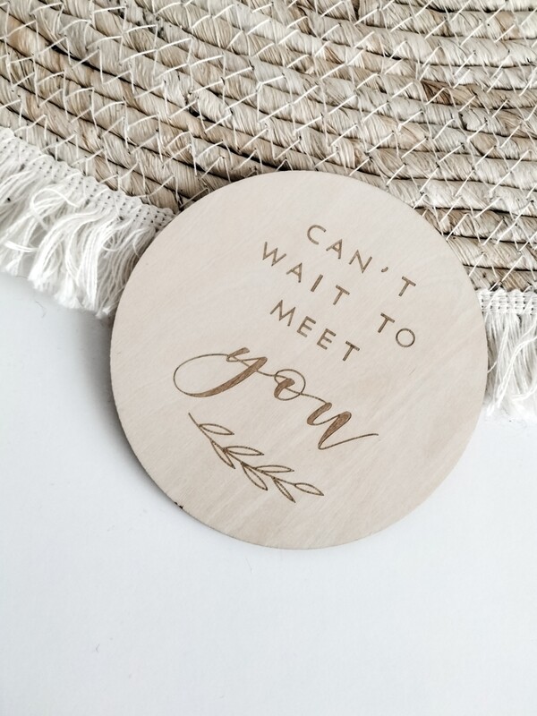 Houten schijf | Can&#39;t wait to meet you