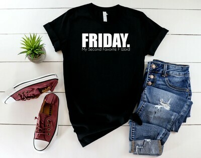 Friday (My second favorite f word)