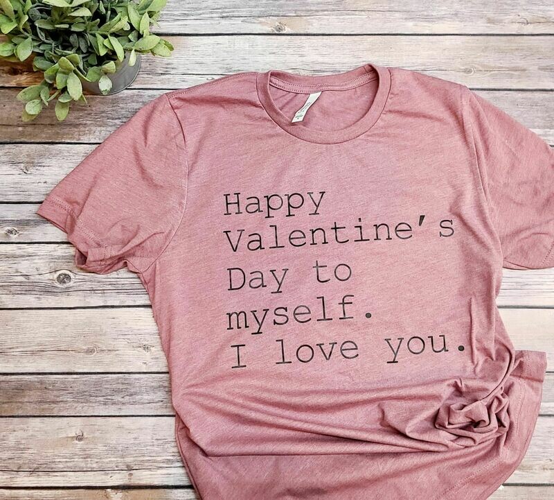 Happy Valentine&#39;s Day to myself.  I love you.