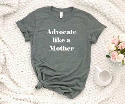 Advocate like a Mother