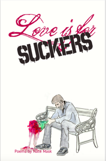"Love Is For Suckers" Chapbook