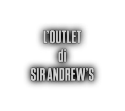 OUTLET di Sir Andrew’s
