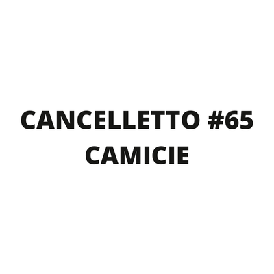 CANCELLETTO #65  camicie