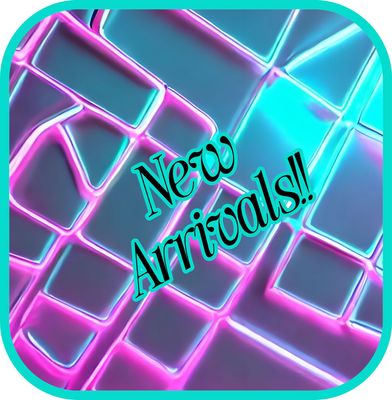 NEW ARRIVALS!!