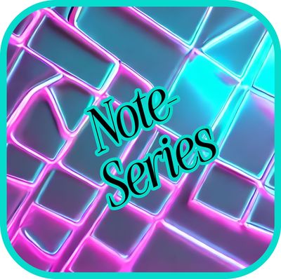 Note- Series