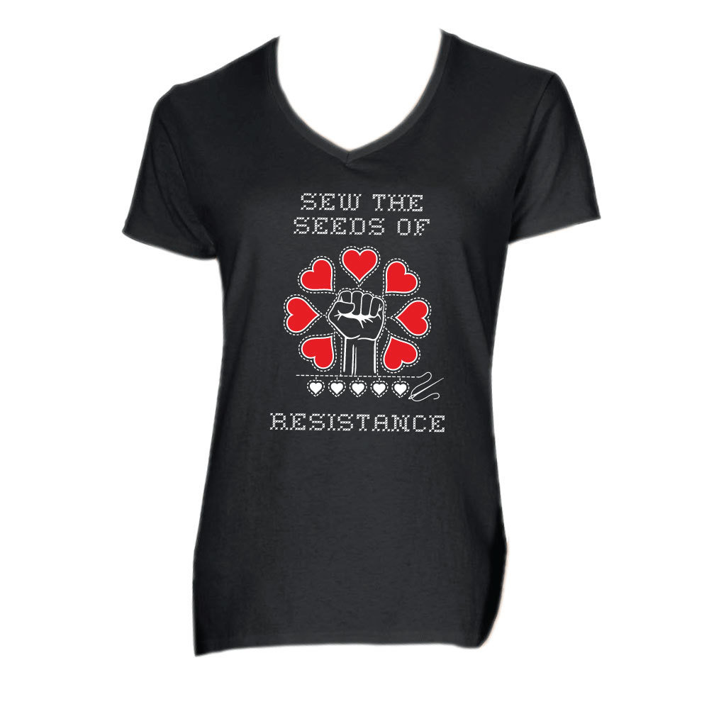 Sew The Seeds Of Resistance - Women's V-Neck Tee