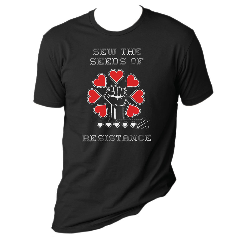 Sew The Seeds Of Resistance - Unisex Tee Size XXL