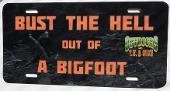 "Bust the Hell out of a Bigfoot" License Plate