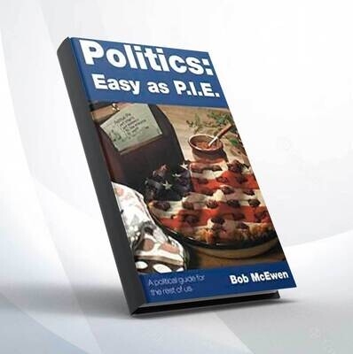 Politics Easy as Pie by Bob McEwen