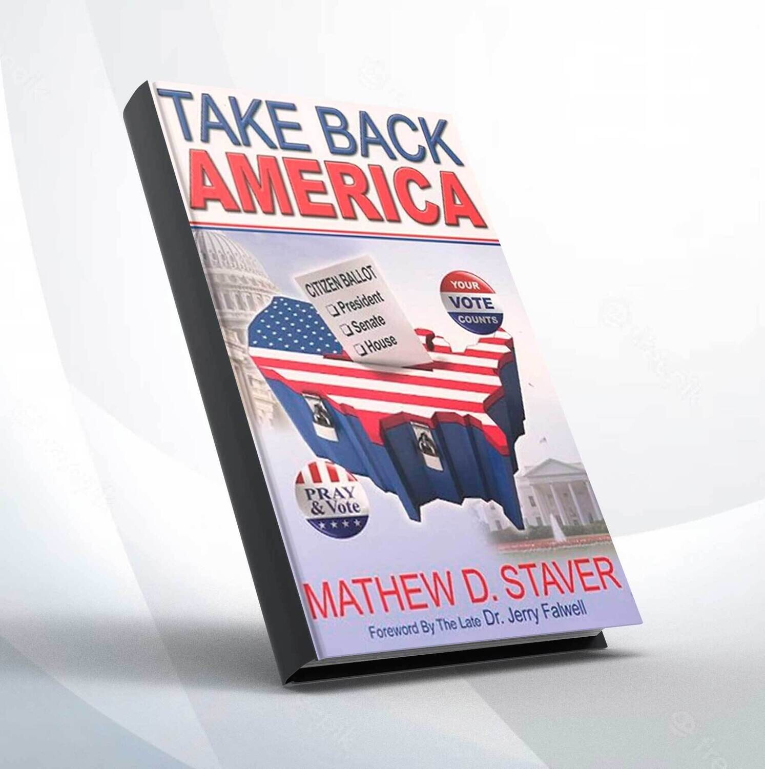 Take Back America by Mat Staver