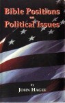 Bible Positions on Political Issues by John Hagee