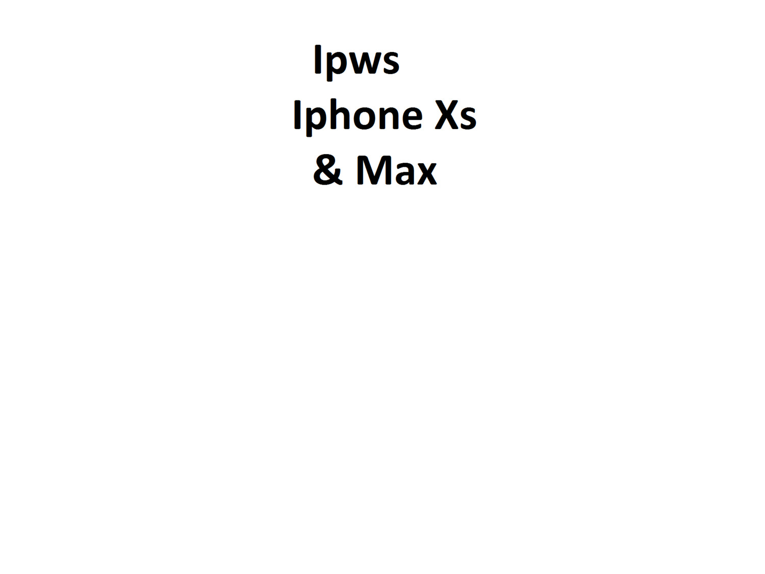 Ipws For Iphone Xs &amp; Xs Max