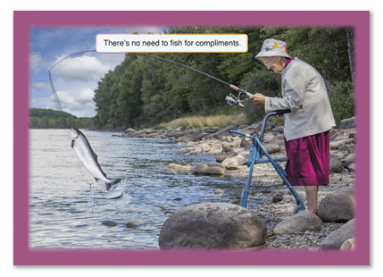 Fish For Compliments