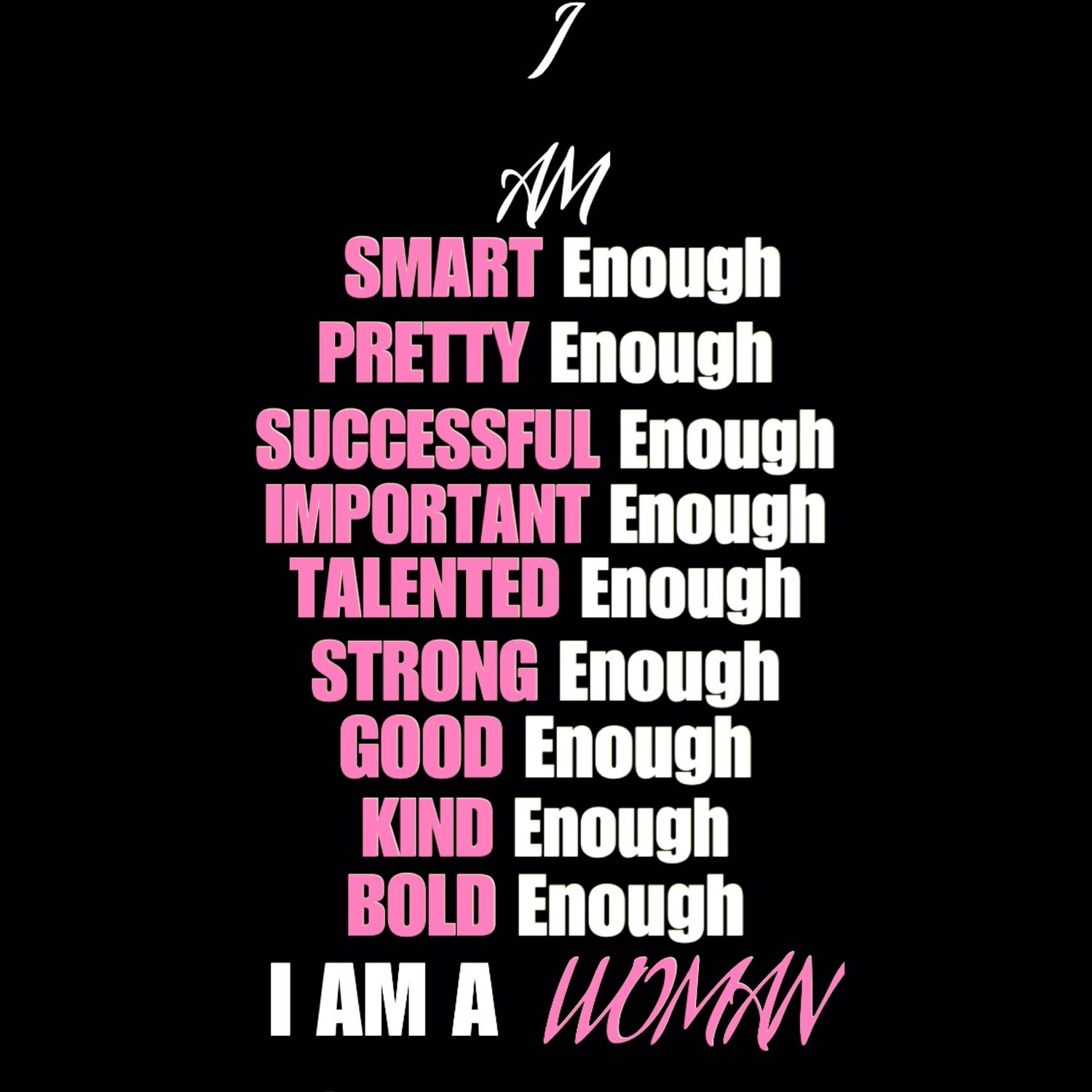 I Am A woman