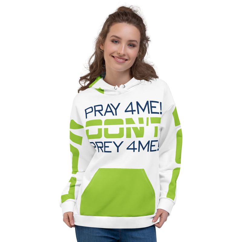 PRAY FOR ME. DON'T PREY FOR ME genderless Hoodie