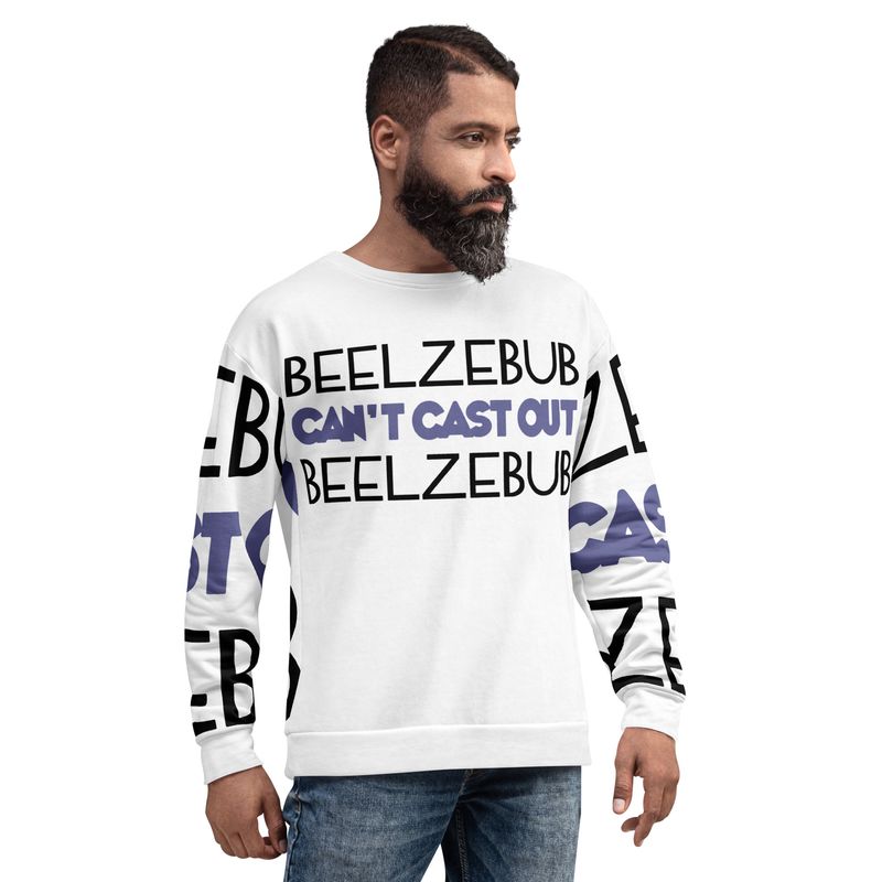 BEELZEBUB CAN'T CAST OUT BEELZEBUB Sweatshirt