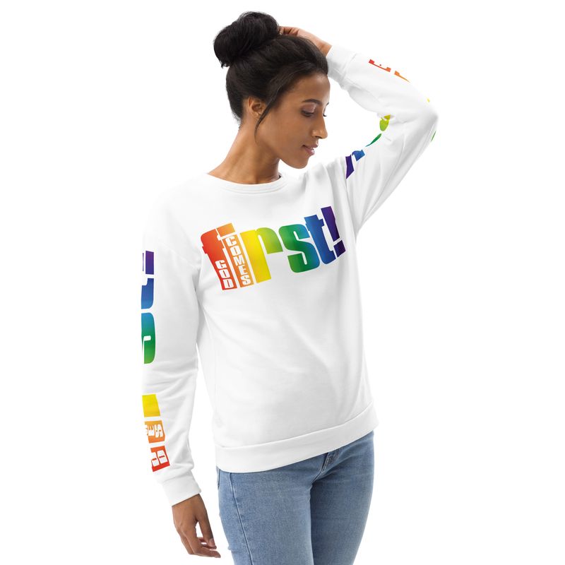 GOD COMES FIRST! Sweatshirt