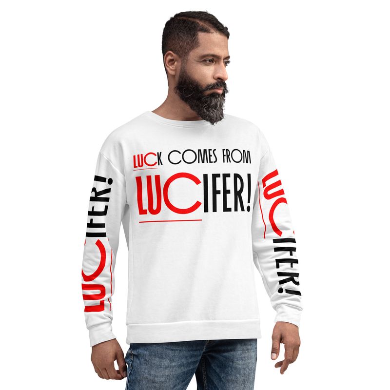 LUCK COMES FROM LUCIFER Sweatshirt