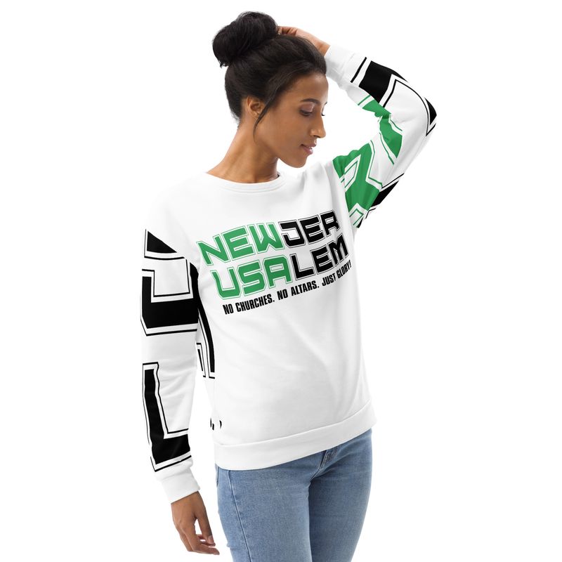 NEW JERUSALEM. NO CHURCHES. NO ALTARS. JUST GLORY! Sweatshirt