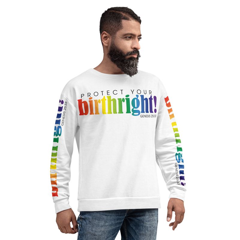PROTECT YOUR BIRTHRIGHT Sweatshirt