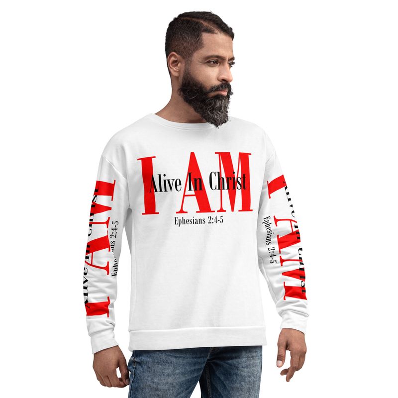 I AM ALIVE IN CHRIST Genderless Sweatshirt