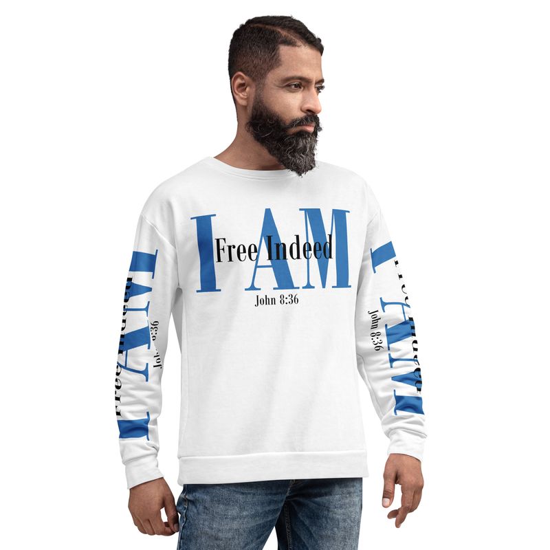 I AM FREE INDEED Genderless Sweatshirt