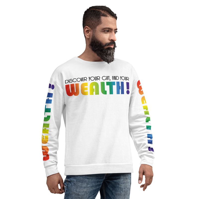 DISCOVER YOUR GIFT FIND YOUR WEALTH Genderless Sweatshirt