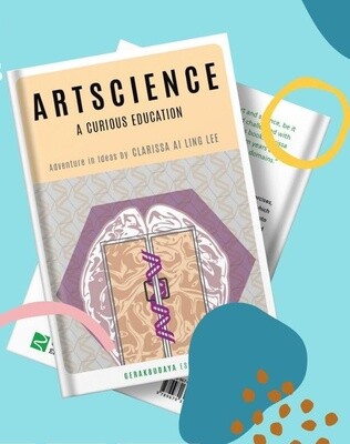 Artscience: A Curious Education. An Adventure in Ideas