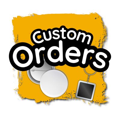 Custom Orders