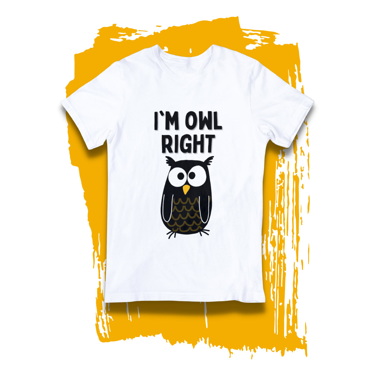 Punny T-shirt - &quot;I&#39;m Owl Right&quot;