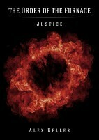 The Order of the Furnace: Justice