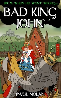 From when he went wrong...Bad King John
