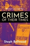 Women on trial for...crimes of their times