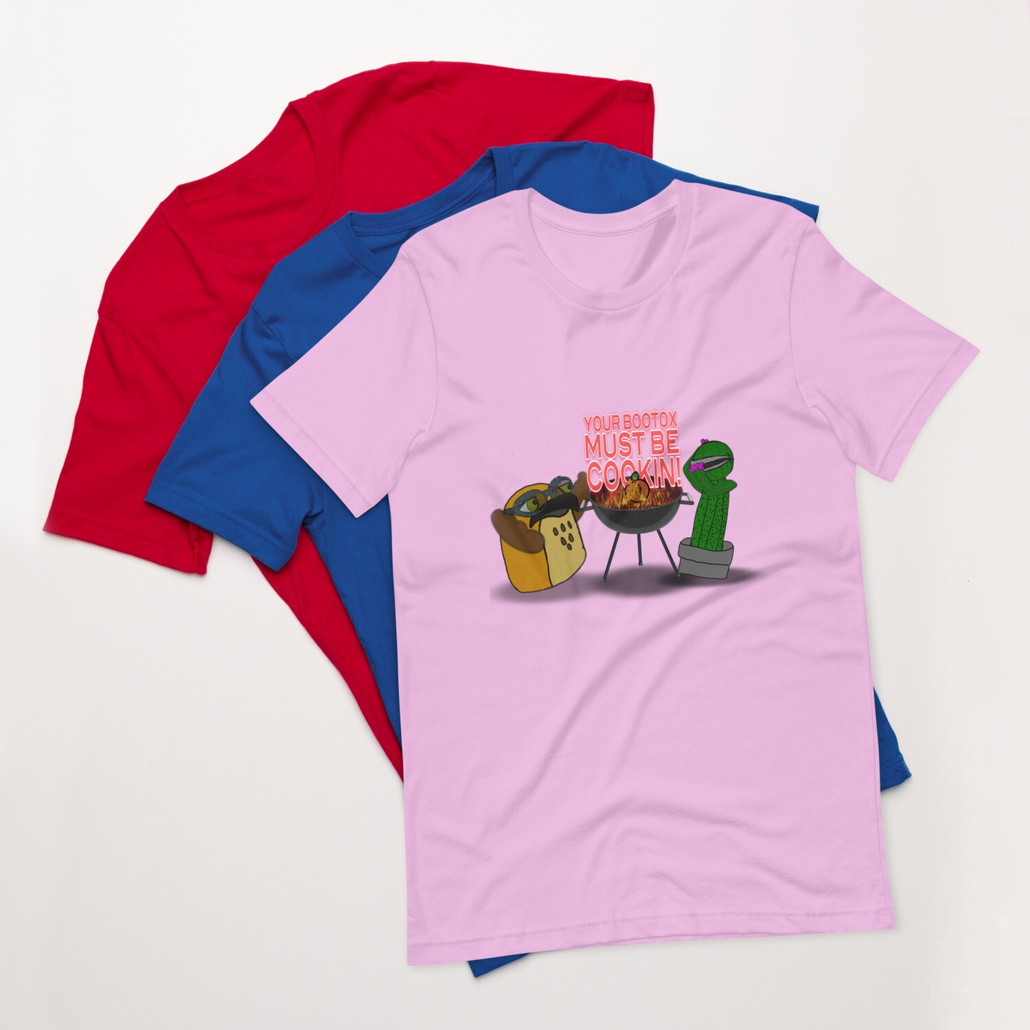 Your bootox must be cookin t-shirt