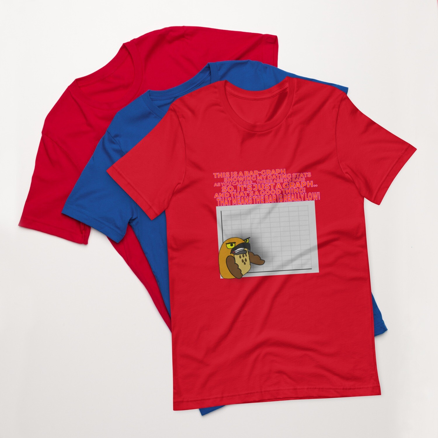 The Bar Graph of my love life t-shirt