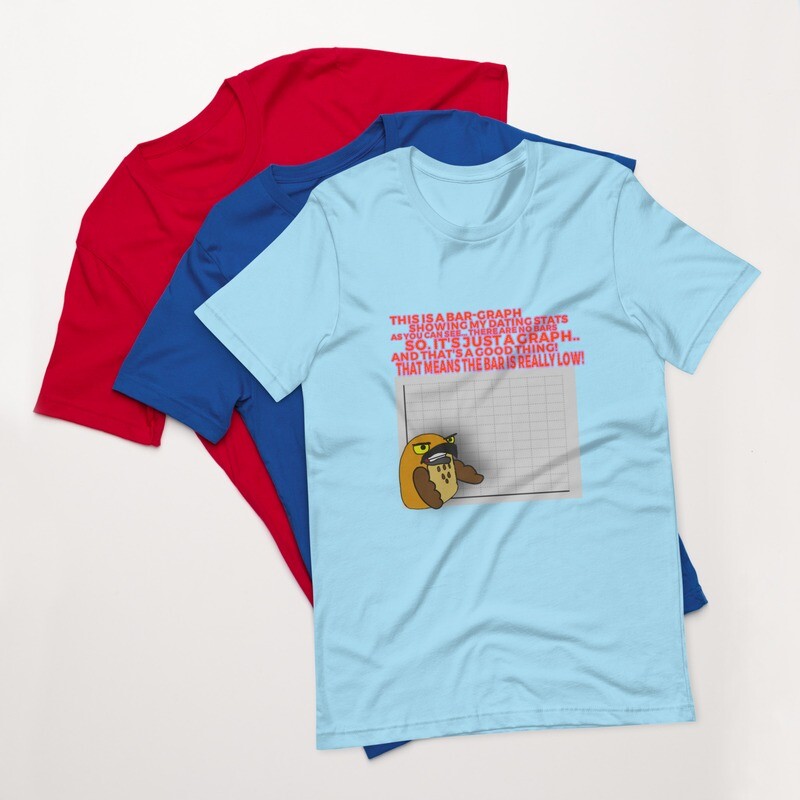 The Bar Graph of my love life t-shirt