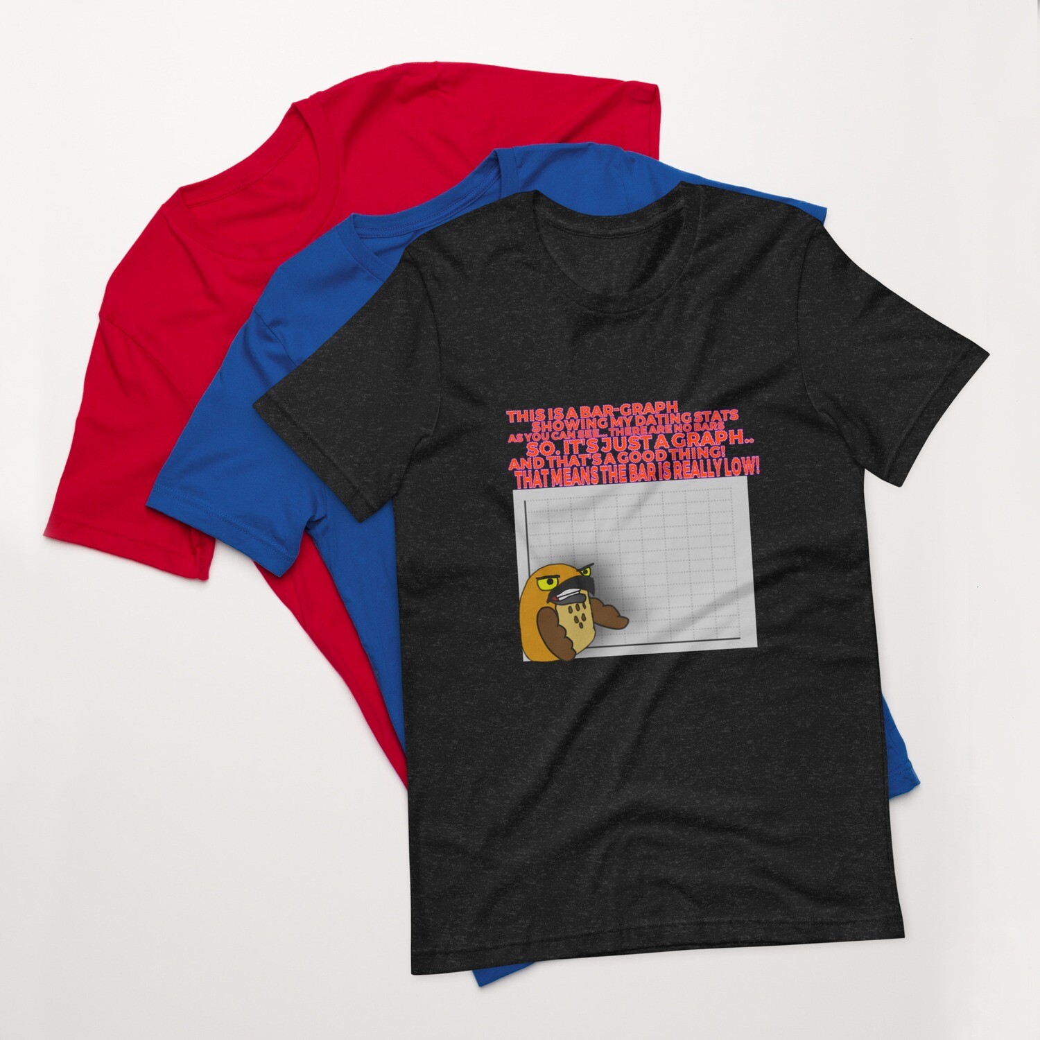 The Bar Graph of my love life t-shirt