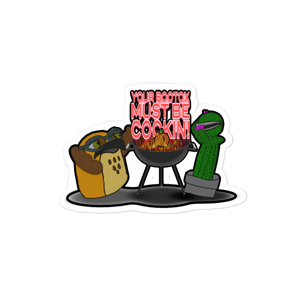 Your Bootox Must be Cookin stickers