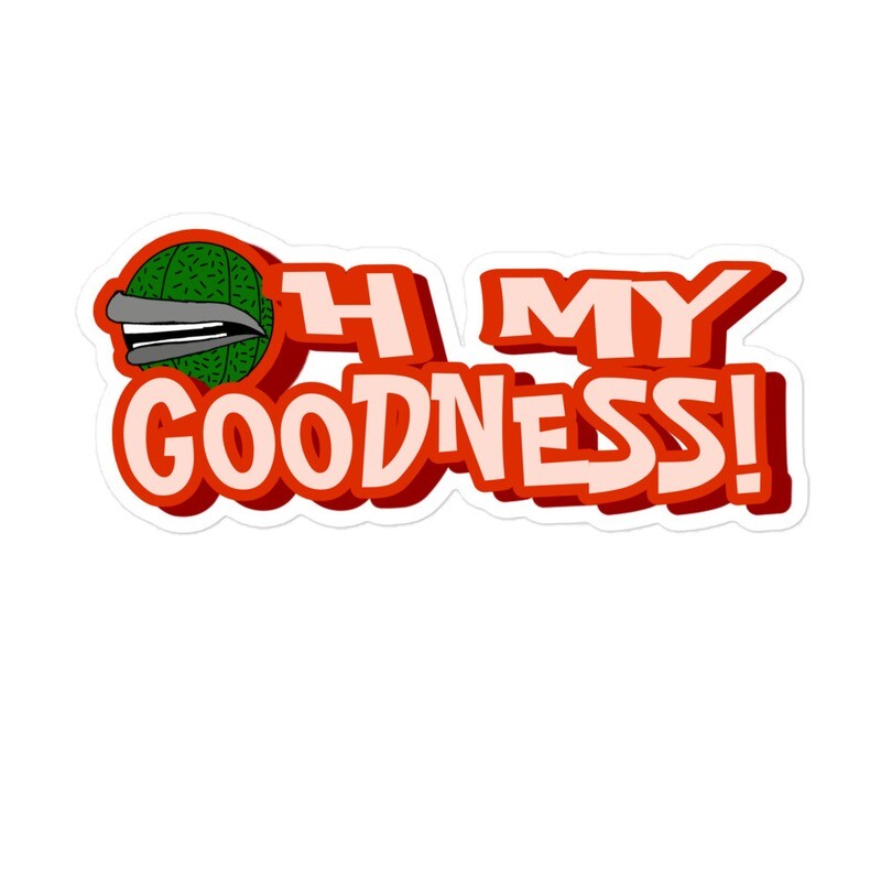 Oh my Goodness stickers