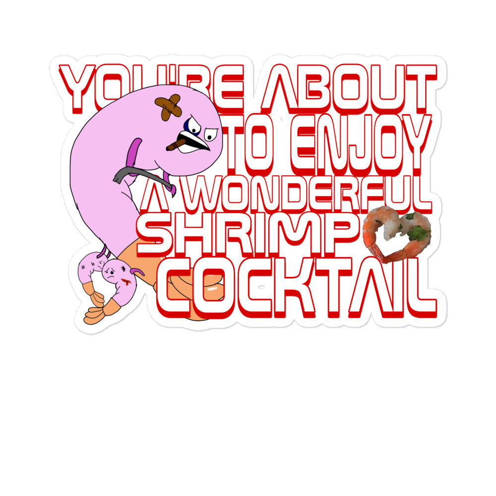 Aggressive Shrimp&#39;s Cock Tail Stickers