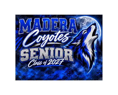 Madera Coyotes Howling Senior 2027 Yard Sign