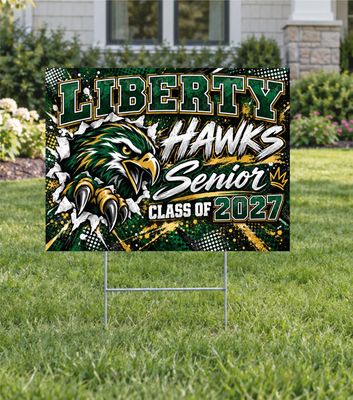 Liberty Hawks Breakthrough Senior Yard Sign