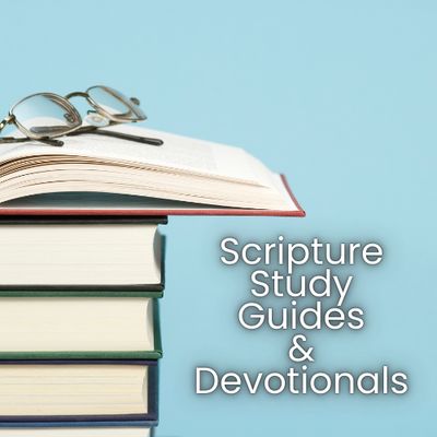 Scripture Study Guides &amp; Devotionals