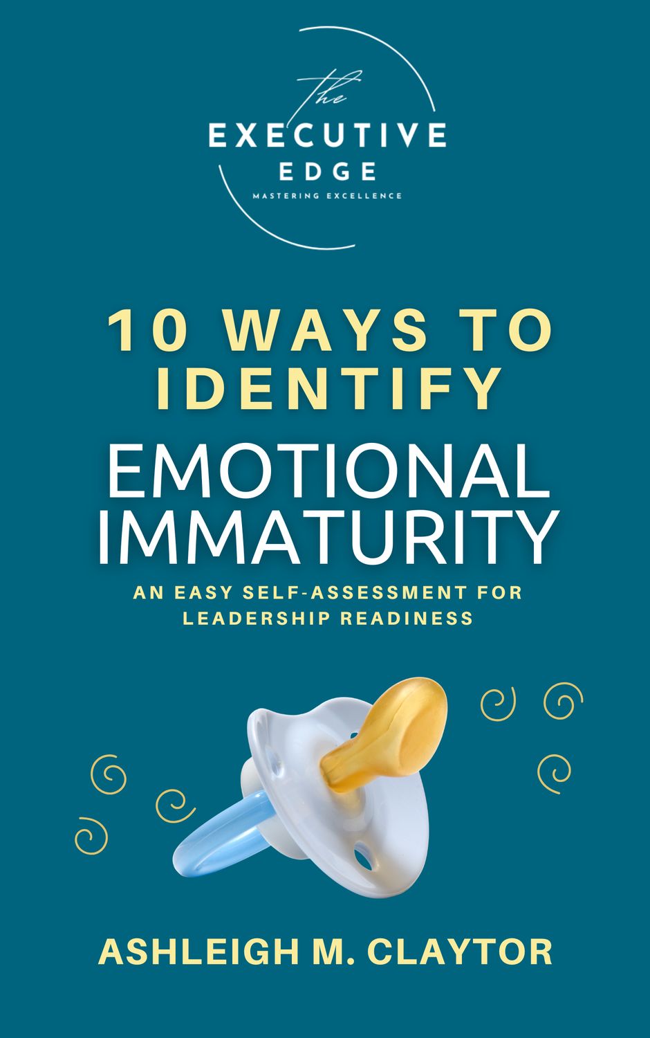 10 Ways to Identify Emotional Immaturity (ebook)