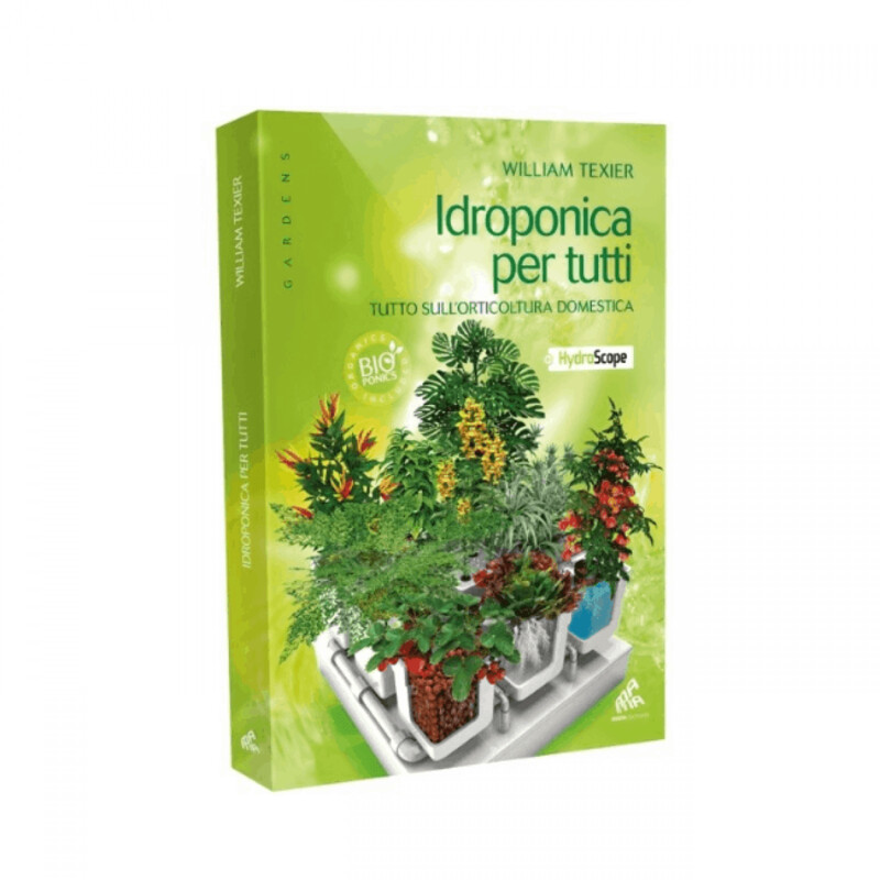 IDROPONICA PER TUTTI DI WILLIAM TEXIER