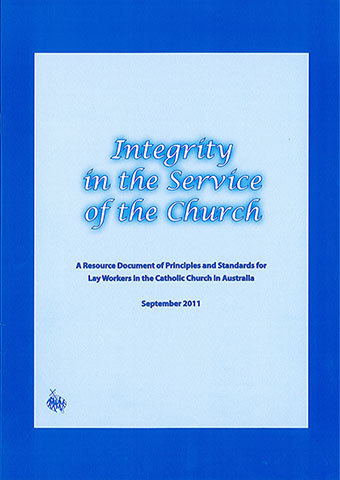 Integrity in the Service of the Church: A Resource Document of Principles and Standards for Lay Workers in the Catholic Church in Australia (Download)