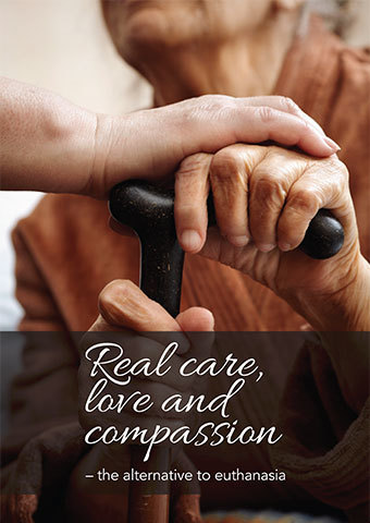 Real care, love and compassion – the alternative to euthanasia (pack of 20)