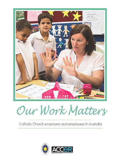Our Work Matters: Catholic Church and employees in Australia (Download)
